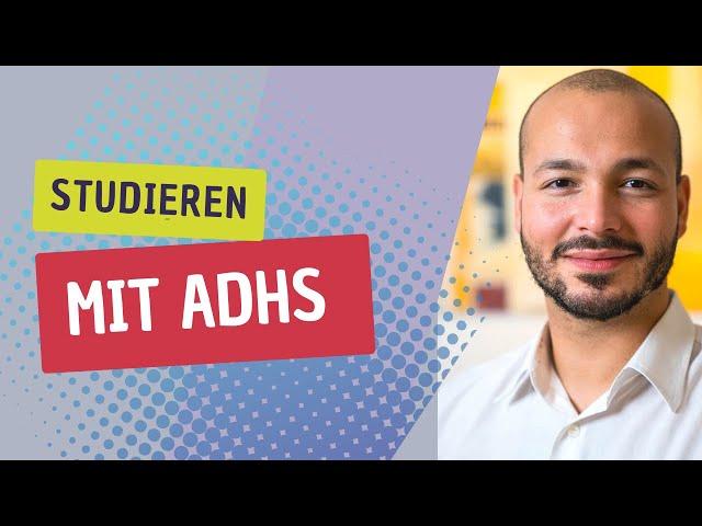 Studieren mit ADHS - Wie lernen und Studieren mit ADHS?