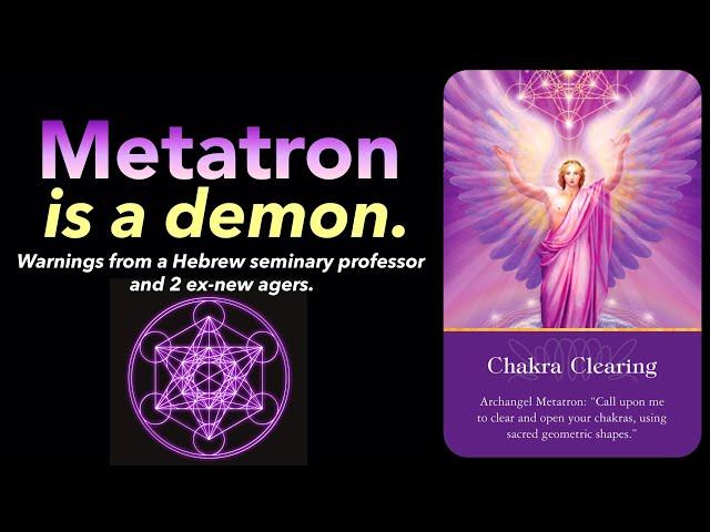 Metatron is a demon, warns Hebrew seminary professor and 2 ex-new agers