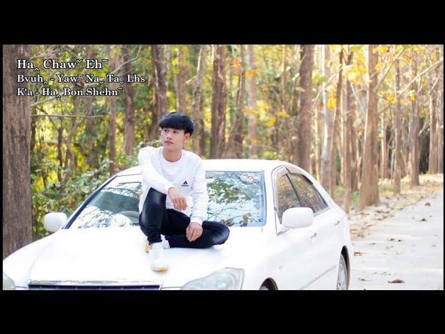 Haꞈ Chawˇ Ehˉ ( Haꞈ Bon Shehˉ ) #2022 Lahu Love Song# Offical MV..