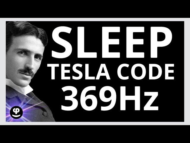 The Hidden Solfeggio Frequency Tesla Discovered | Deep Sleep | 369Hz | Phi Balance