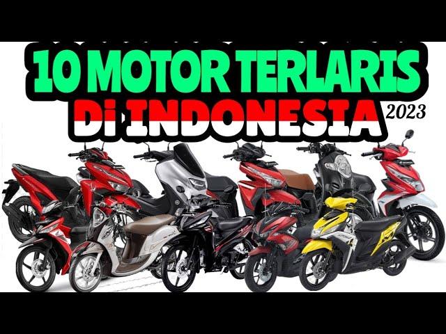 10 MOTOR TERLARIS DI INDONESIA 2023