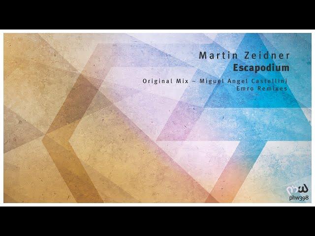 Martin Zeidner - Escapodium (Emro Remix)