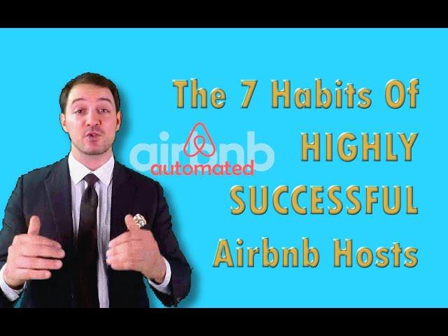 The 7 Habits of Highly Successful Airbnb Hosts | Airbnb Tips For Hosts