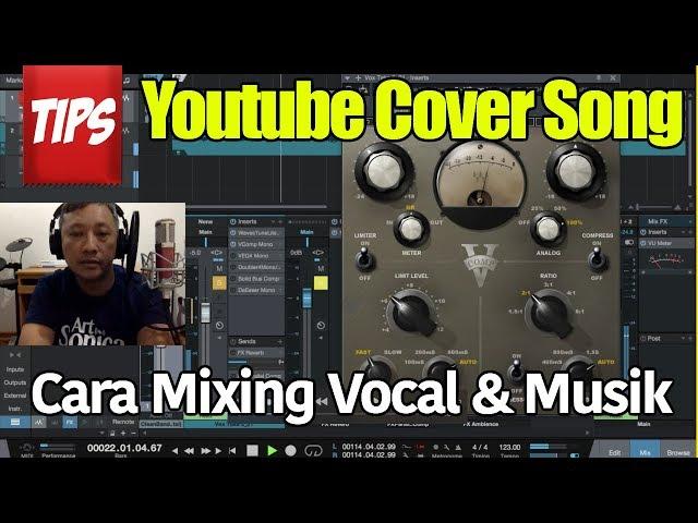 Tips Youtube Cover Song : Mixing & Mastering Vokal dan Musik