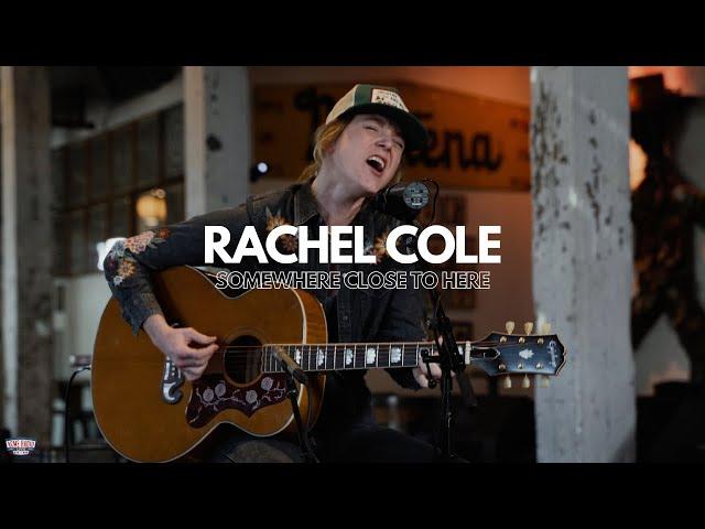 Rachel Cole - "Somewhere Close to Here" - Acme Radio Session