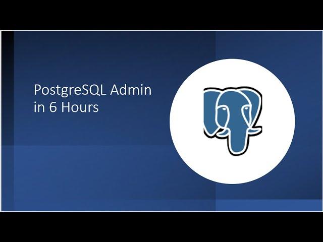 Postgres Admin in 6 hours #postgresql #postgres