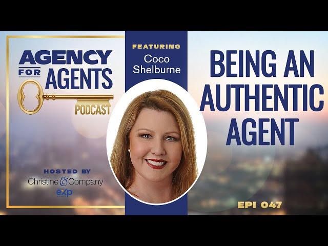 Ep 047: Being an Authentic Agent