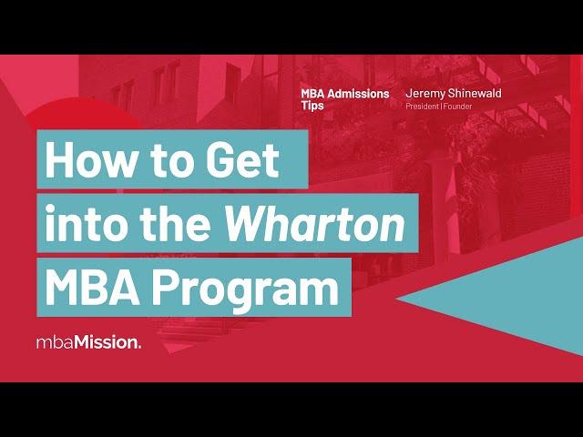 How to Get Into Wharton | UPenn's Wharton School