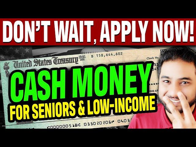 APPLY NOW! Cash Assistance for Seniors & Low Income | 3 Major Federal & State Programs