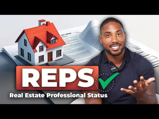 How to Qualify for Real Estate Professional Status (REPS) – FULL GUIDE