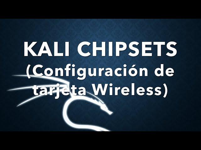 Kali Chipsets , configurar su tarjeta de red inalambrica WiFi en Kali Linux