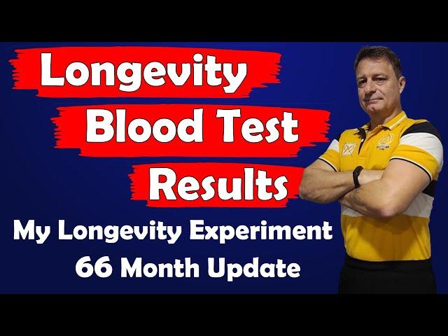 My 66 Month Longevity Experiment Blood Test Results