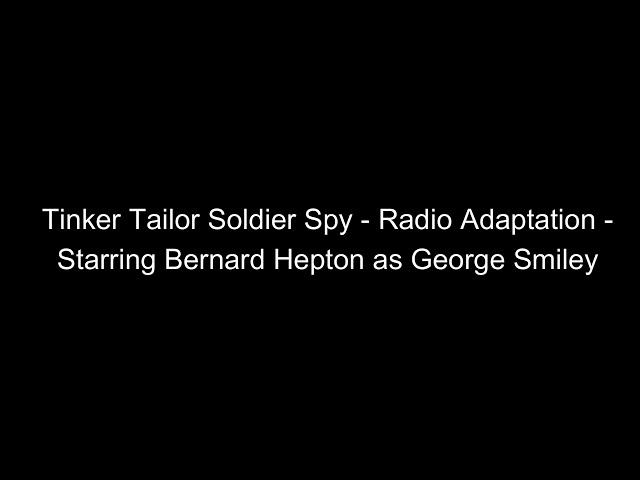 ️Tinker Tailor Soldier Spy - Radio Adaptation - Starring Bernard Hepton as George Smiley -  Full