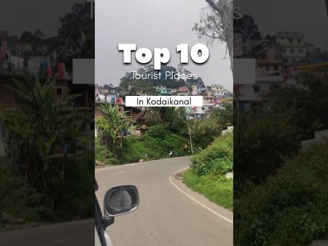 Top 10 Kodaikanal Tourist Places #shorts #travel