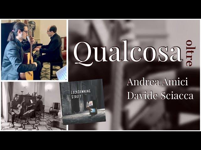 Andrea Amici: Qualcosa oltre (from LockDowning Street) - Andrea Amici & Davide Sciacca