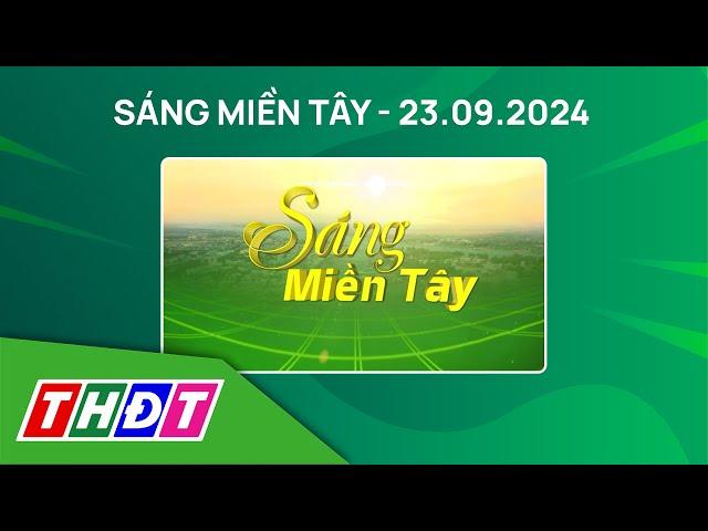 Sáng Miền Tây - 23/9/2024 | Xe cứu trợ chở hàng hóa về không được miễn phí đi cao tốc | THDT