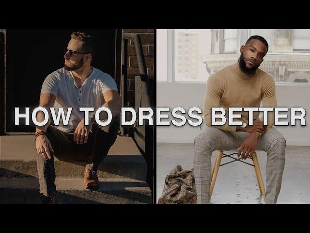 Mens Fashion 101: HOW TO DRESS BETTER