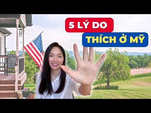 Có Nên đi Định Cư Mỹ không? 5 Things I Like about Living in the US