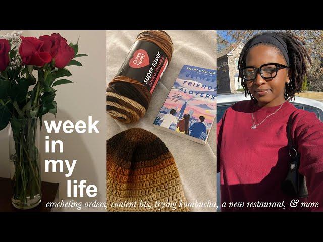 week in my life | crocheting orders, content bts, trying kombucha, a new restaurant, & more