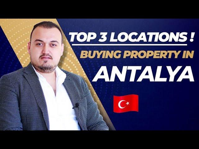 Buying property in Antalya Turkey - ( Top 3 Locations! )