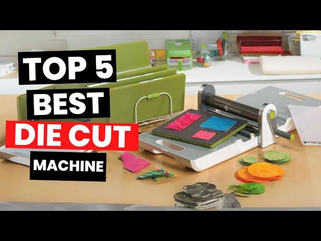 Top 5: Best Die Cut Machine (2024)