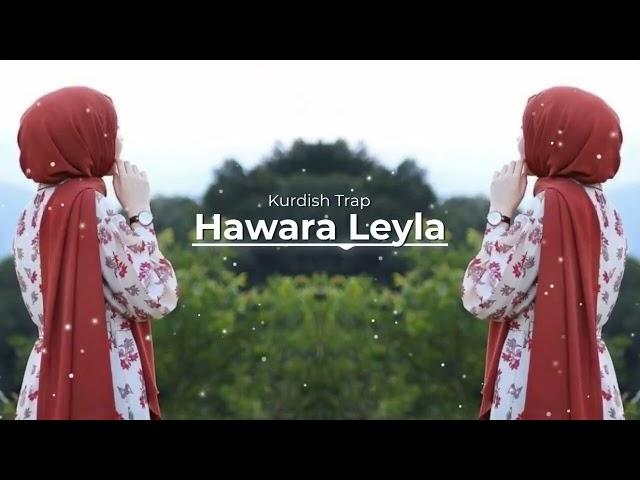 Hawara Leyla- Kurdish Trap Remix [ Hawar Beats ]