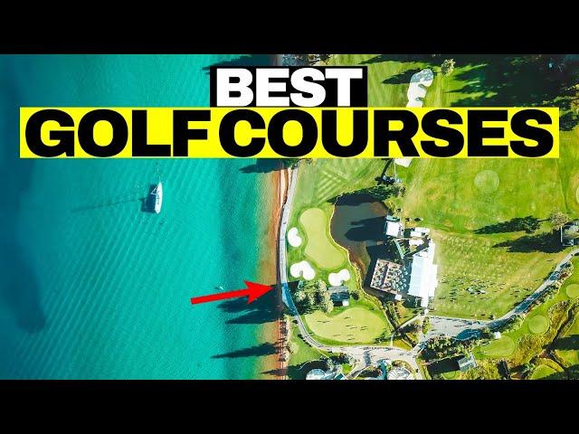 Top 5 Golf Courses You MUST Play Before You Die!