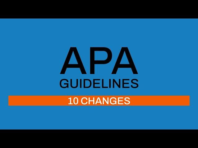 APA Guidelines: 10 Differences APA 6th and 7th edition