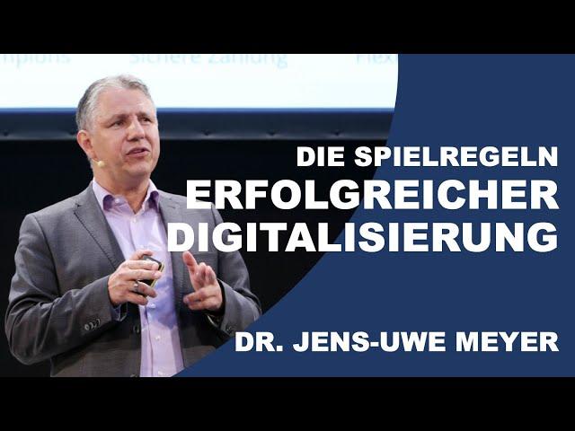 Keynote Speaker Digitalisierung Dr. Jens-Uwe Meyer: Spielregeln erfolgreicher Digitalisierung