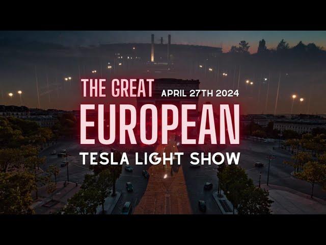 THE GREAT EUROPEAN TESLA LIGHT SHOW