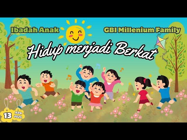 IBlADAH ANAK ONLINE GBI Millenium Family Jakarta 13 April 2025