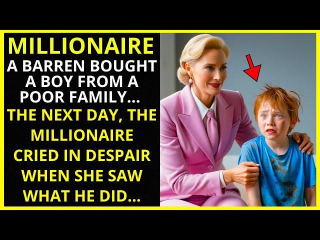 A STERILE MILLIONAIRE BOUGHT A BOY FROM A POOR FAMILY... THE NEXT DAY, THE MILLIONAIRE CRIED IN