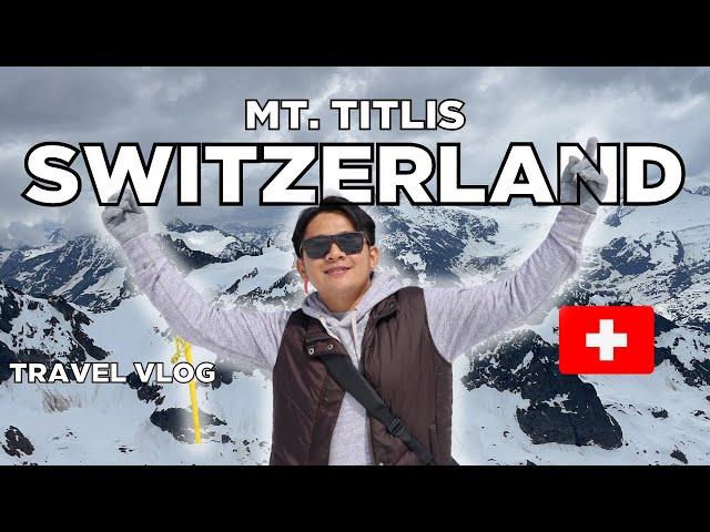 SWISS ALPS EXPERIENCE ️  | Mt. Titlis, Switzerland | Wander J