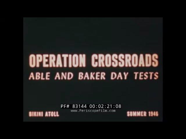 OPERATION CROSSROADS ABLE & BAKER ATOMIC BOMB TESTS    BIKINI ATOLL 1946  83144