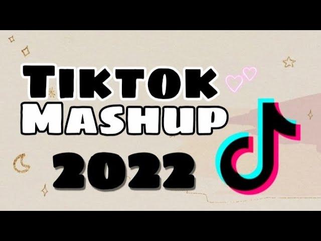 Tik Tok Mashup 2022!!