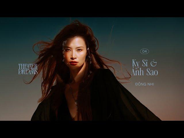 ĐÔNG NHI x DTAP | KỴ SĨ VÀ ÁNH SAO | OFFICIAL LYRIC VIDEO