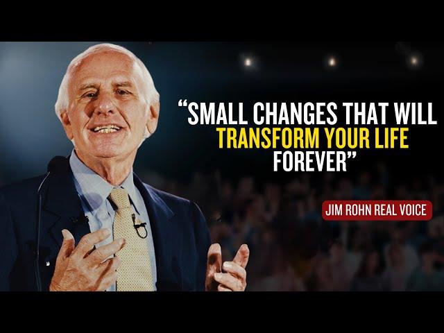 Small Changes That Will Transform Your Life forever | Jim Rohn Motivation | Change Your Life Forever