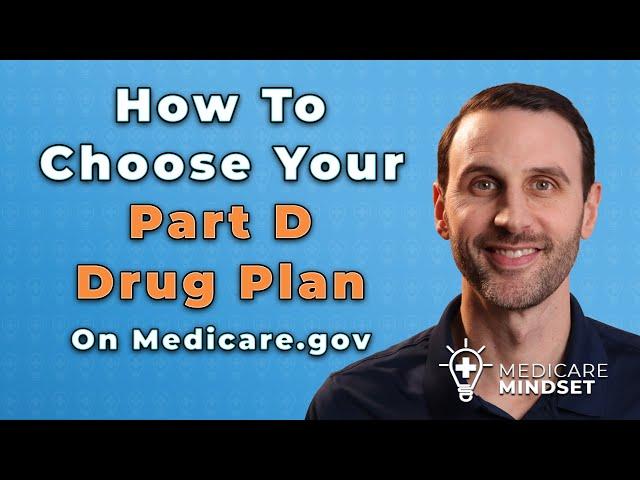 How to Choose Your Part D Plan on Medicare.gov