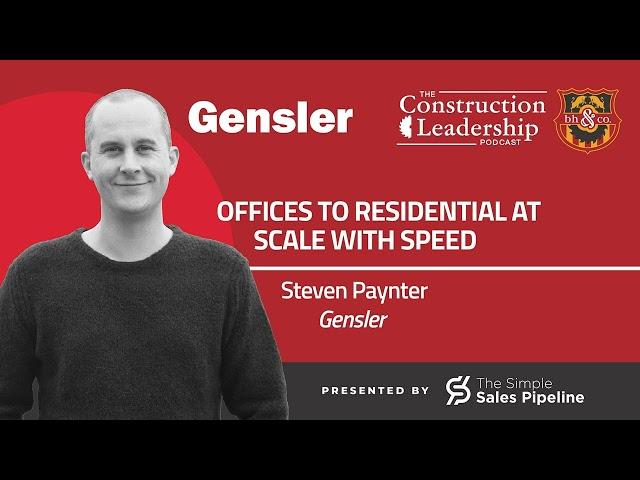 426 :: Steven Paynter of Gensler: Converting Offices to Residential at Scale with Speed