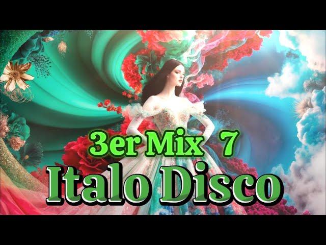 Italo Disco Style..3er Mix 7...80er..Disco...Dance...Pop...Best Mix 2024...Best Music 2024..Best Mix