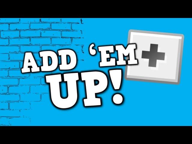 ADD 'EM UP!  (song for kids about adding +1 up to ten)