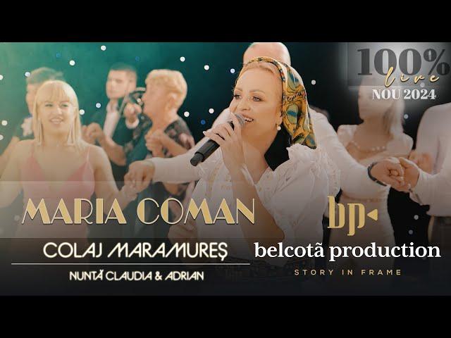 Maria Coman - Colaj Maramures  Nunta Claudia & Adrian ● NOU 2024