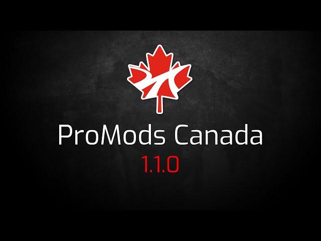 ProMods Canada 1.1.0 Release Trailer