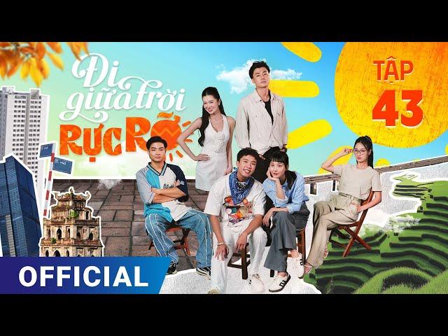 Đi Giữa Trời Rực Rỡ Tập 43 | Phim truyền hình VTV3 hay nhất 2024 | Full 4K Ultra HD | SK Pictures