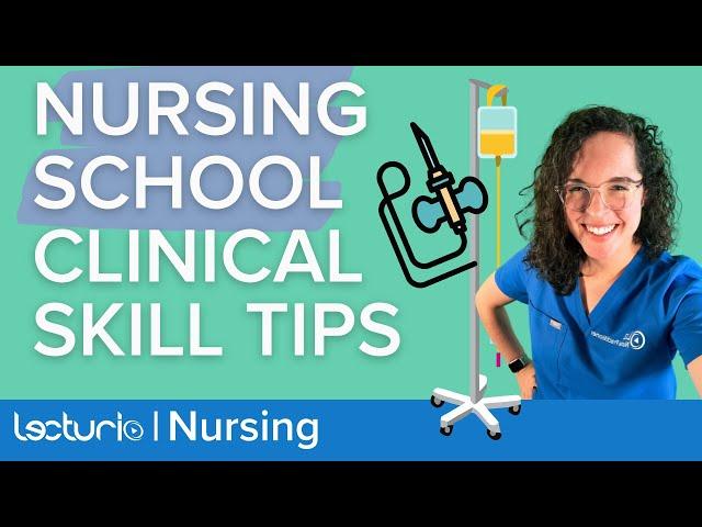 Tips For Learning Clinical Skills In Nursing School | Nursing School Survival Guide