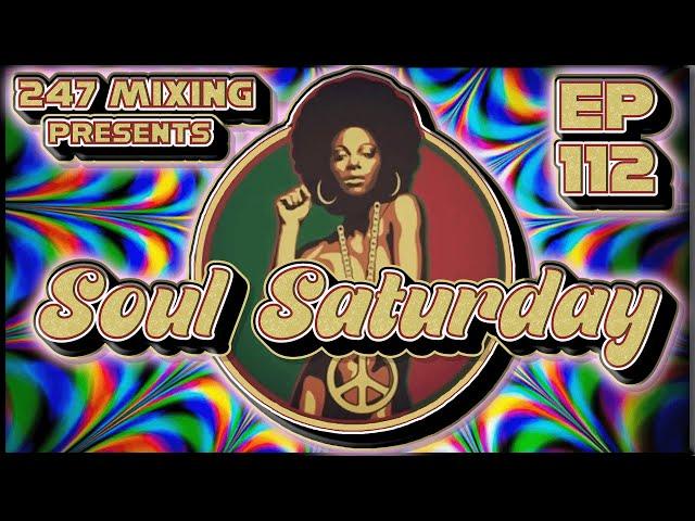 Soul Saturday Ep 112: Feel-Good Grooves: DJ Mix to Get You Moving