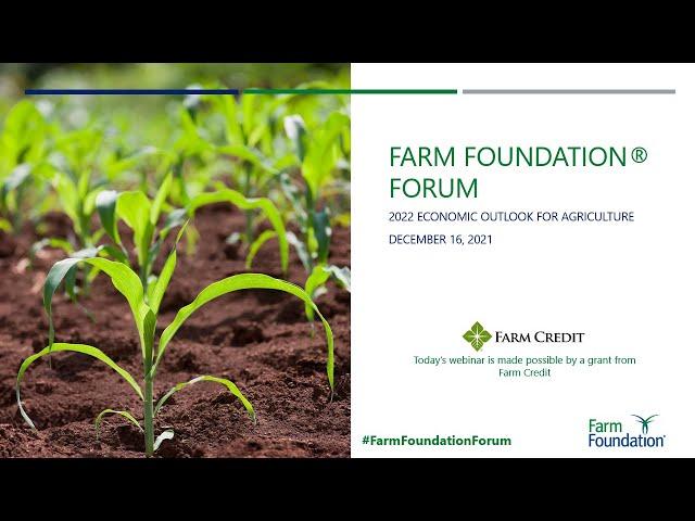 Farm Foundation® Forum: 2022 Economic Outlook for Agriculture