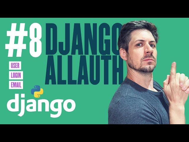 Django-allauth - Building a web app with Django - Part 8