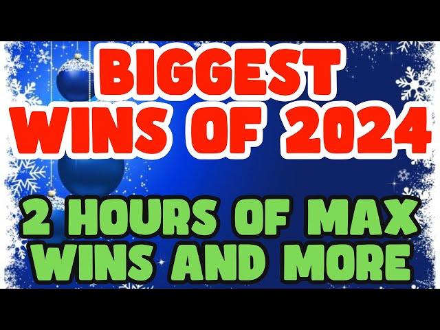 OVER 2 HOURS FULL OF OUR BIGGEST WINS OF 2024!! - MERRY CHRISTMAS - MAX WINS AND MUCH MORE