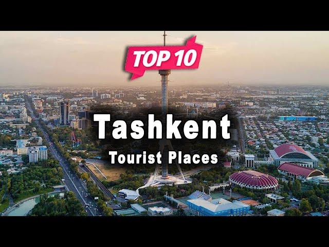 Top 10 Places to Visit in Tashkent | Uzbekistan - English